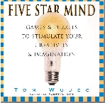 Five Star Mind : Games and Exercises to Stimulate Your Creativity and Imagination