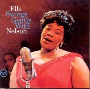 Ella Fitzgerald / Ella Swings Gently With Nelson (수입)