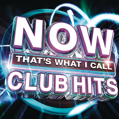 NOW THAT`S WHAT I CALL CLUB HITS