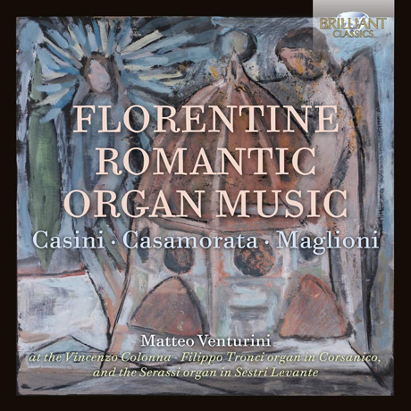 FLORENTINE ROMANTIC ORGAN MUSIC/ MATTEO VENTURINI [피렌체의 낭만파 오르간 음악 - 마테오 벤투리니]