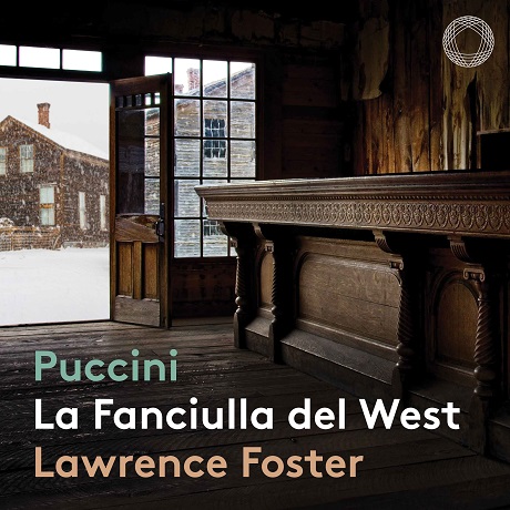 LA FANCIULLA DEL WEST/ LAWRENCE FOSTER [SACD HYBRID] [푸치니: 서부의 아가씨 - 로렌스 포스터]