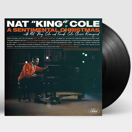 A SENTIMENTAL CHRISTMAS WITH NAT KING COLE AND FRIENDS: COLE CLASSICS REIMAGINED [LP]