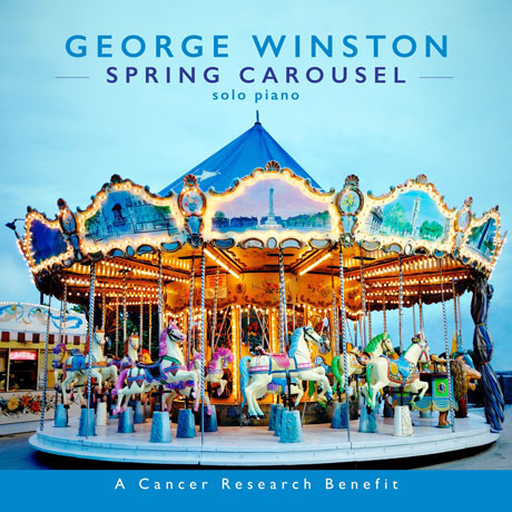 SPRING CAROUSEL: A CANCER RESEARCH BENEFIT [DIGIPACK]
