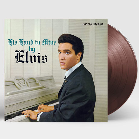 HIS HAND IN MINE BY ELVIS [WAX TIME IN COLOR] [180G BROWN LP]