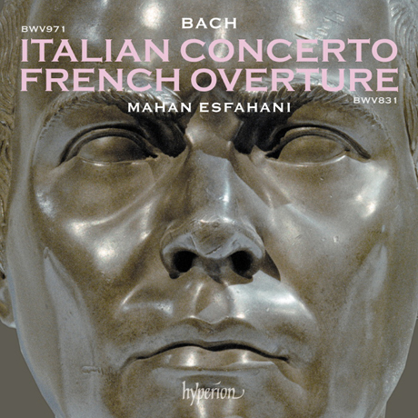 ITALIAN CONCERTO & FRENCH OVERTURE/ MAHAN ESFAHANI [바흐: 이탈리아 협주곡, 프랑스풍 서곡 - 마한 에스파하니]