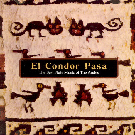 EL CONDOR PASA: THE BEST FLUTE MUSIC OF THE ANDES [엘 콘도 파사] [핫트랙스 단독음반]