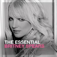THE ESSENTIAL BRITNEY SPEARS