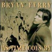 Bryan Ferry / As Time Goes By