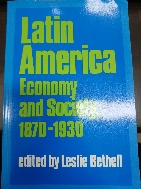 Latin America : Economy and Society, 1870-1930