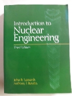 INTRODUCTION TO NUCLEAR ENGINEERING /(3판/Lamarsh/하단참조)